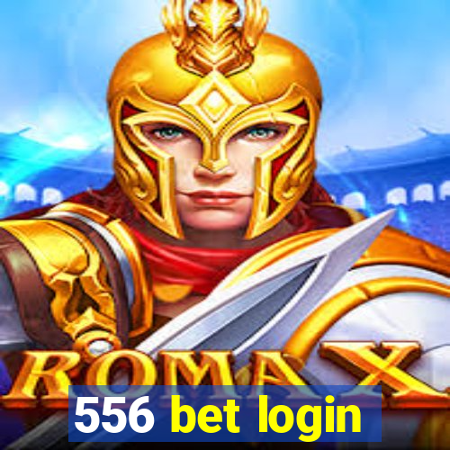 556 bet login